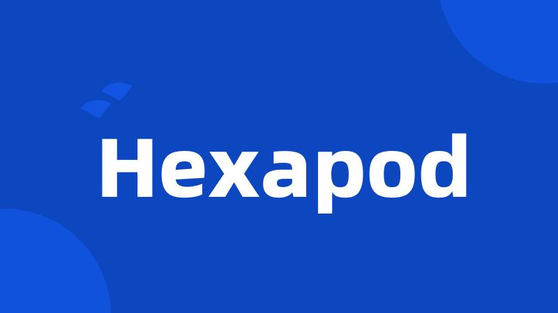 Hexapod