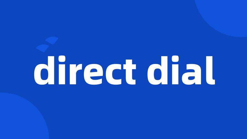 direct dial