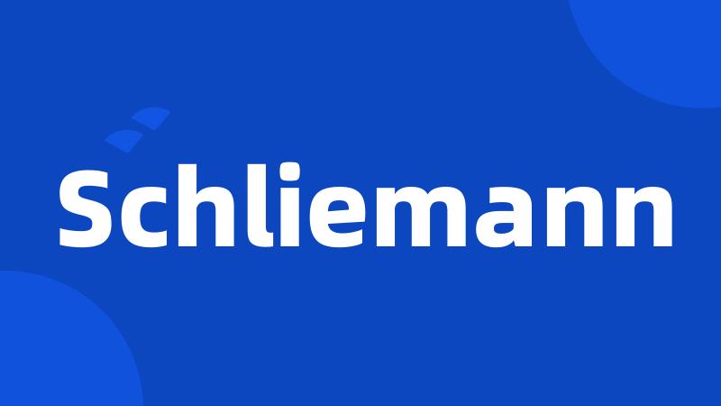Schliemann