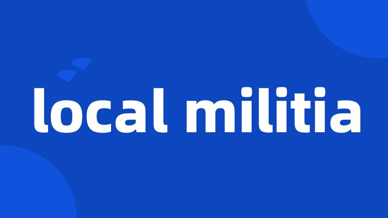 local militia