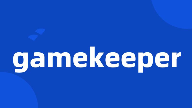 gamekeeper