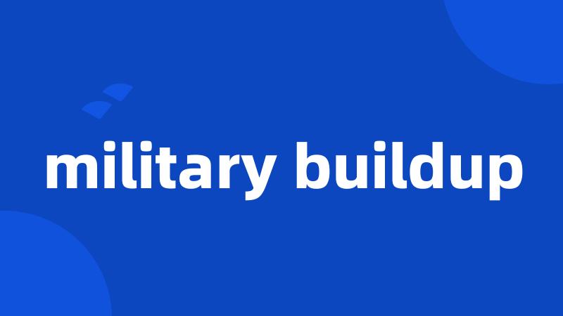 military buildup