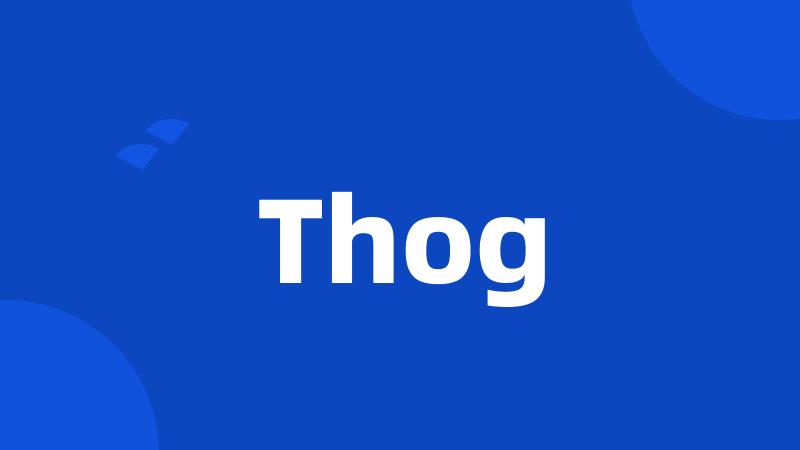 Thog