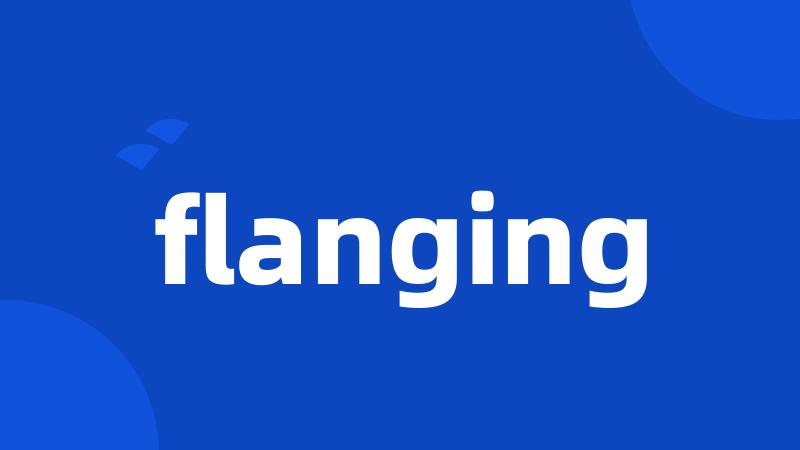flanging