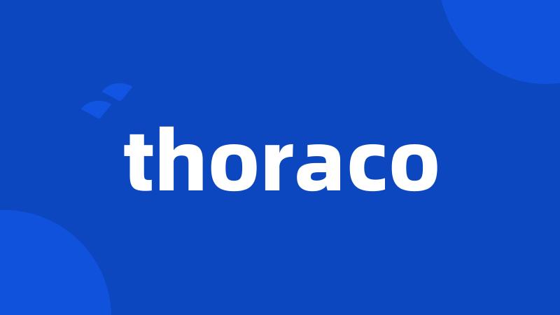 thoraco