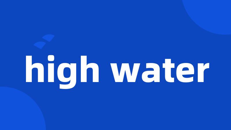 high water