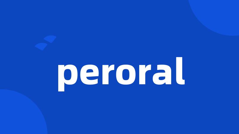 peroral