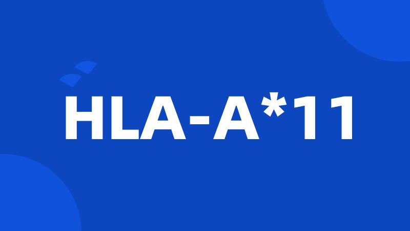 HLA-A*11