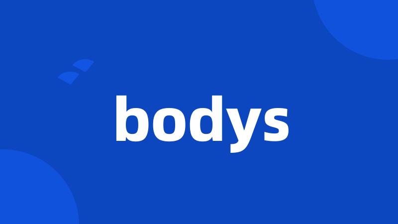 bodys