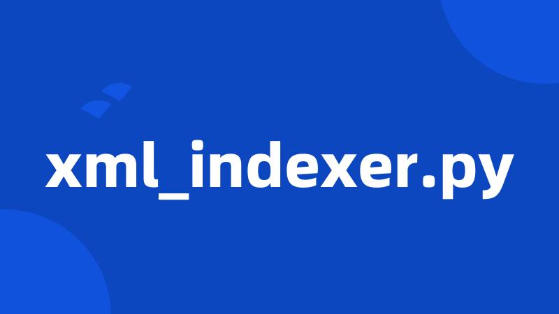 xml_indexer.py