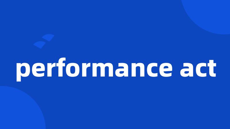 performance act