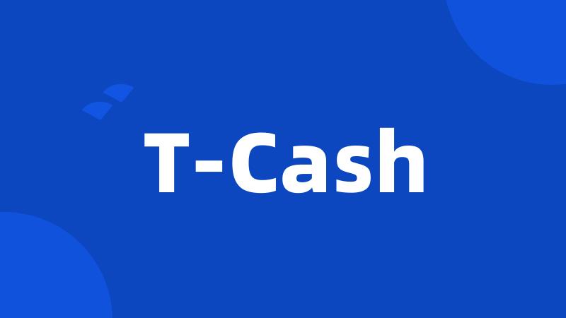 T-Cash