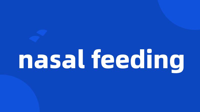 nasal feeding