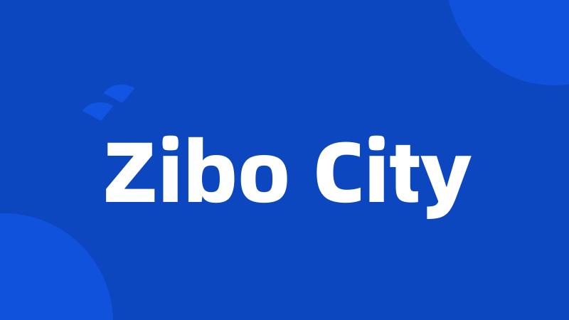 Zibo City