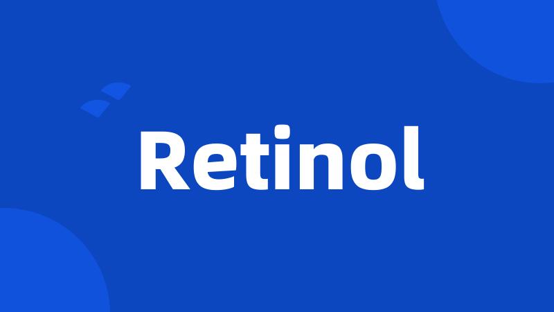 Retinol