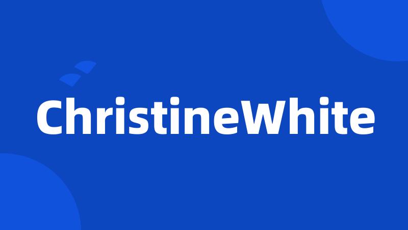 ChristineWhite