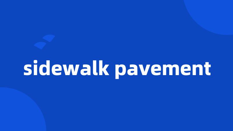 sidewalk pavement