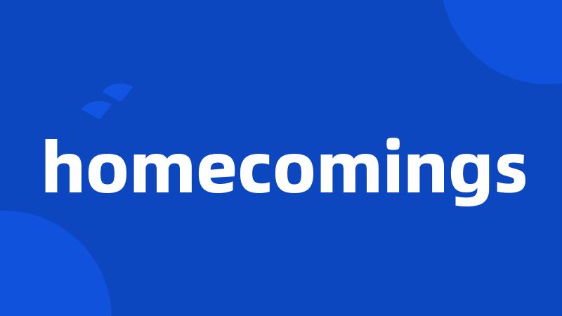 homecomings