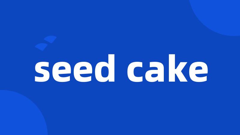 seed cake