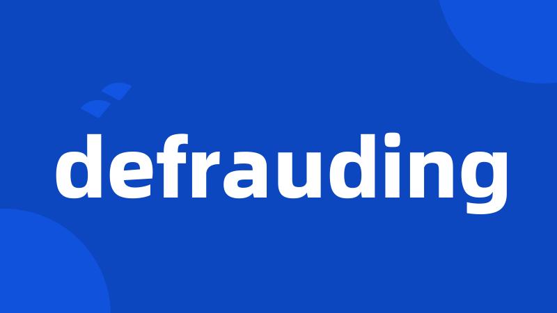 defrauding