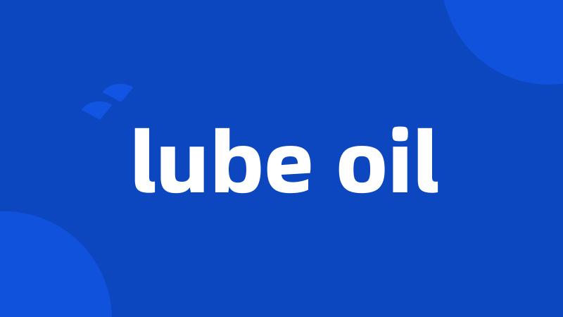 lube oil