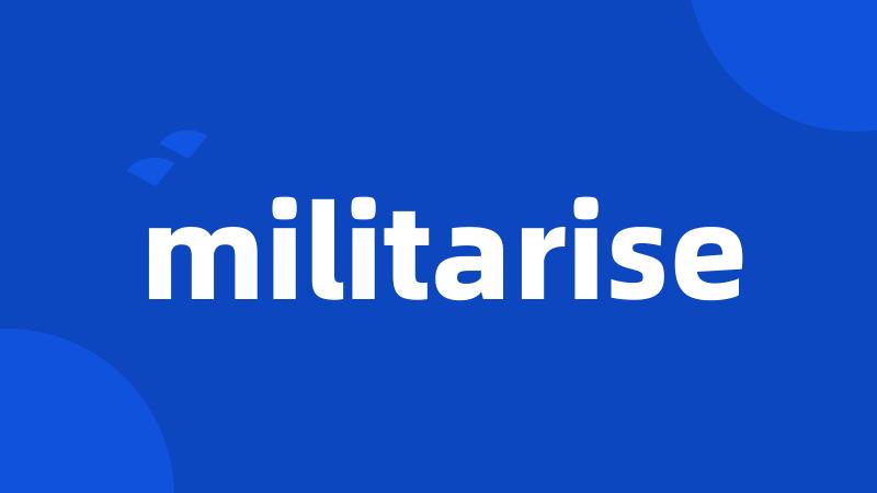 militarise