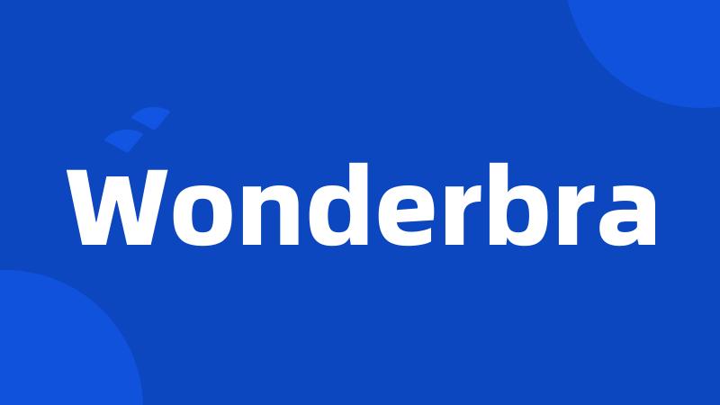 Wonderbra