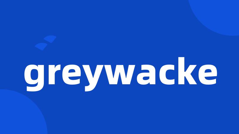 greywacke