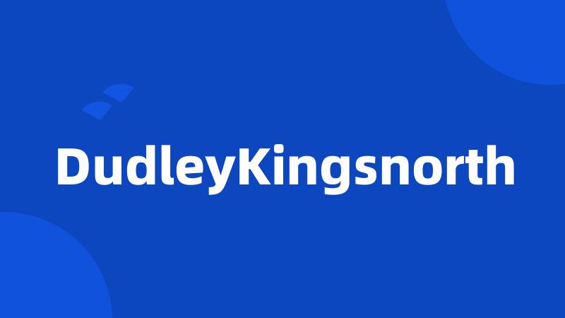 DudleyKingsnorth