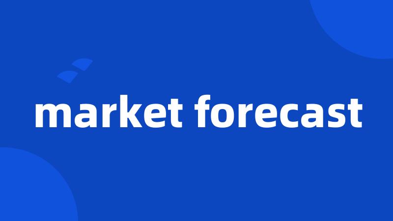 market forecast