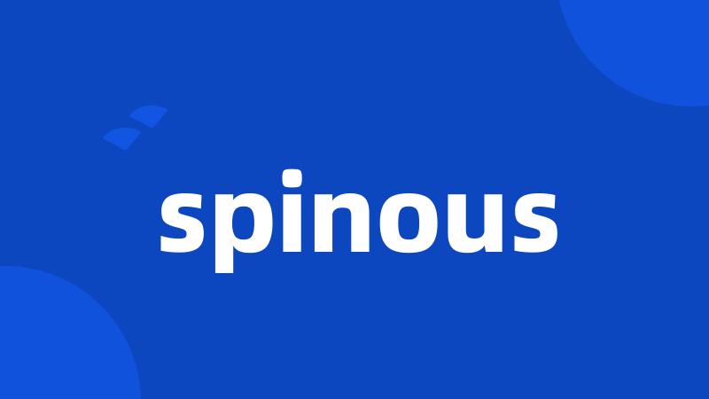 spinous