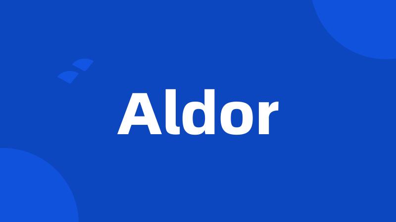 Aldor