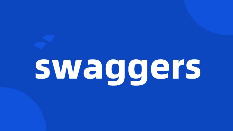 swaggers