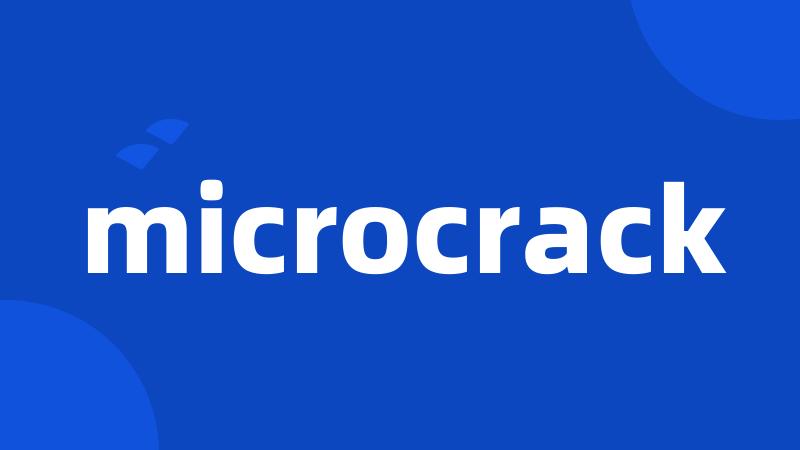 microcrack