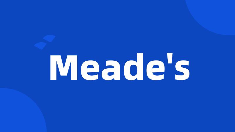 Meade's