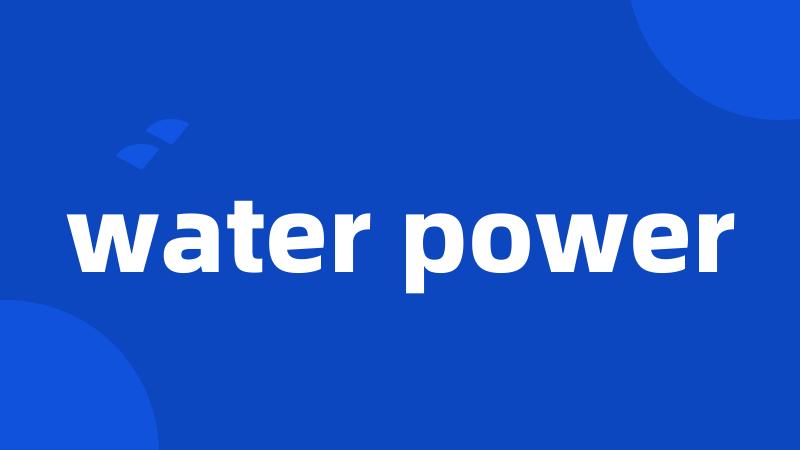 water power
