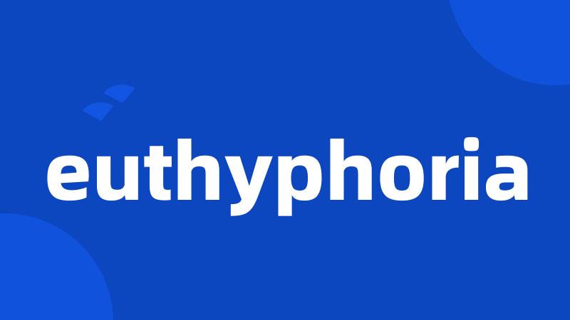 euthyphoria