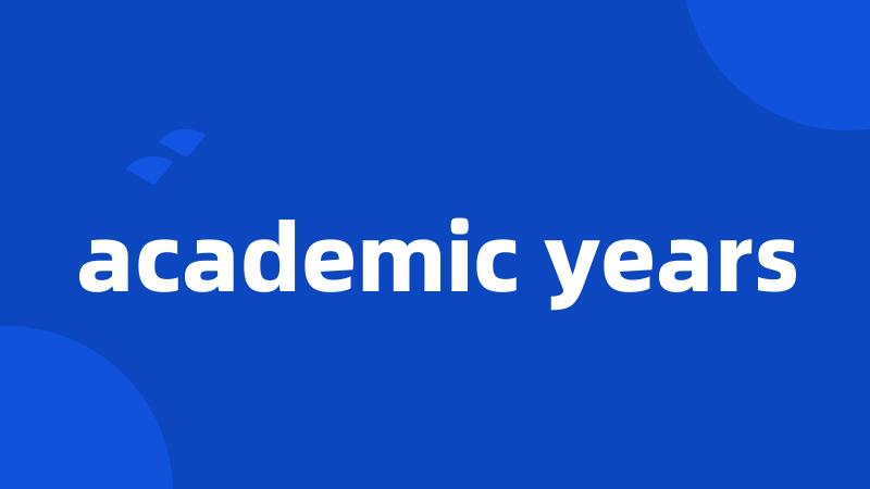 academic years