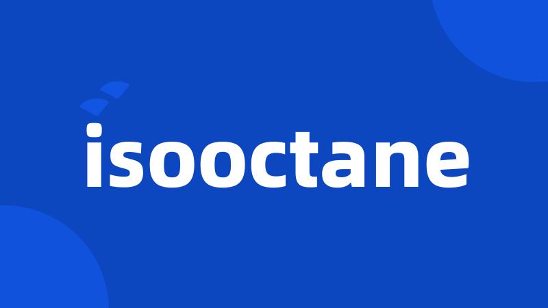 isooctane