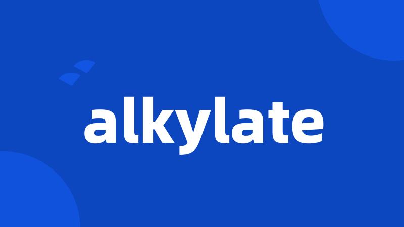 alkylate
