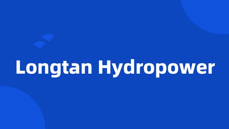 Longtan Hydropower