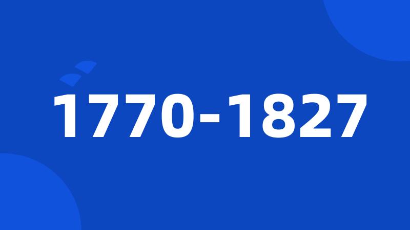 1770-1827
