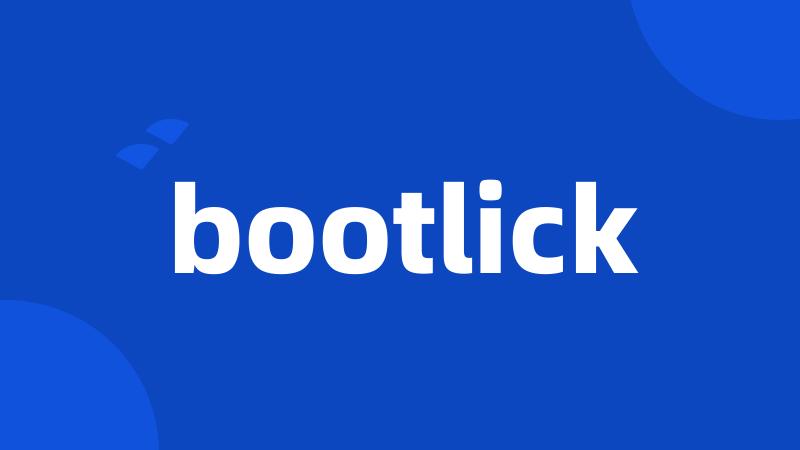 bootlick
