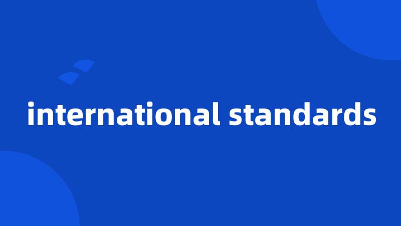 international standards