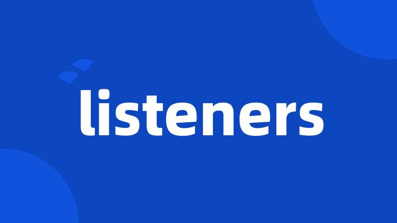 listeners