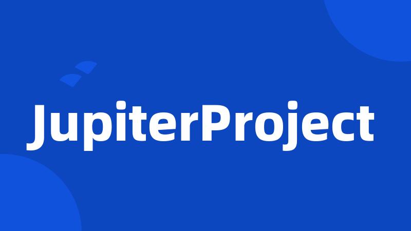JupiterProject
