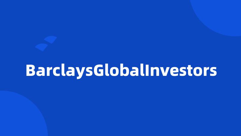 BarclaysGlobalInvestors