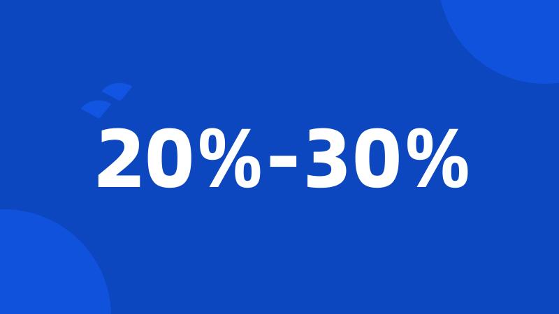 20%-30%