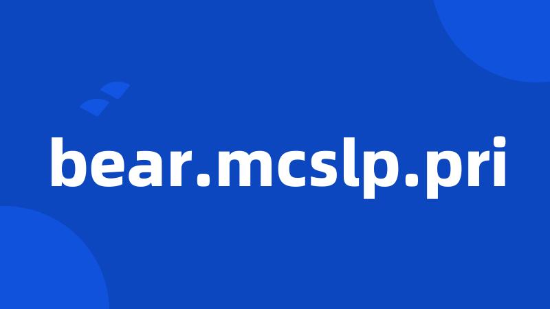 bear.mcslp.pri