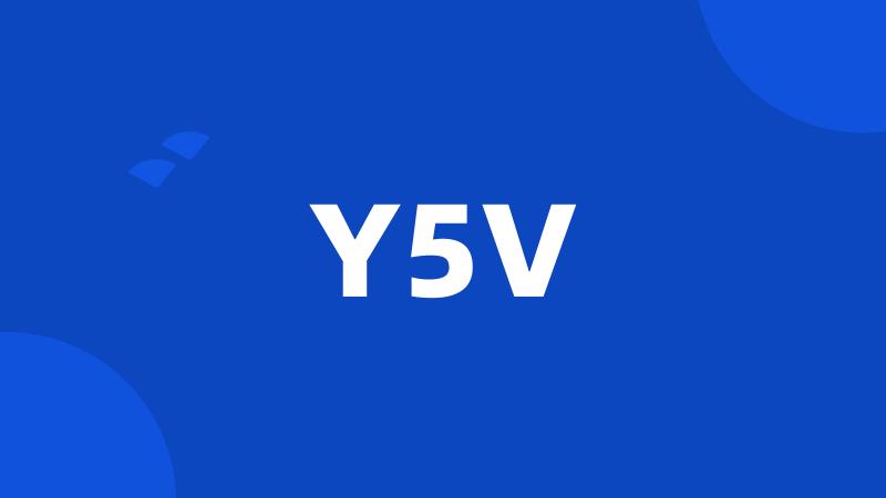 Y5V